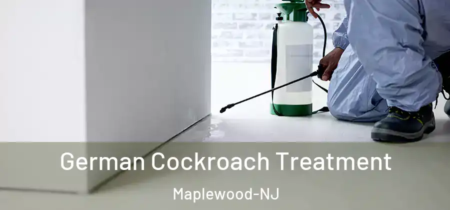 German Cockroach Treatment Maplewood-NJ
